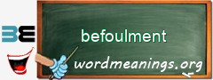 WordMeaning blackboard for befoulment